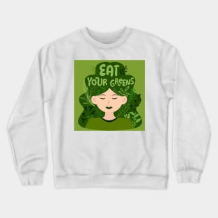 Eat Your Greens Healthy Living Crewneck Sweatshirt